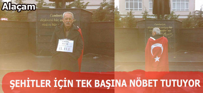 Tek başına şehitler için nöbet tutuyor