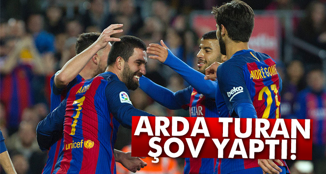 Arda Turan şov yaptı! 3 gol, 1 asist