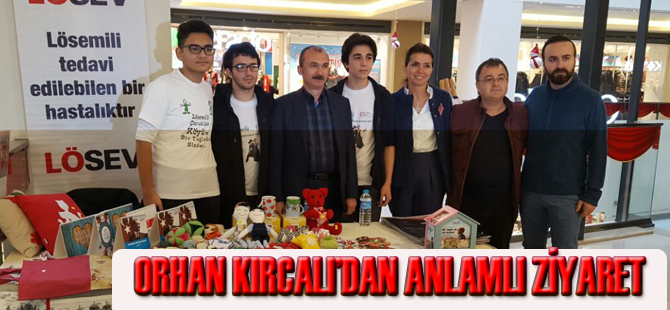 ORHAN KIRCALI’DAN ANLAMLI ZİYARET