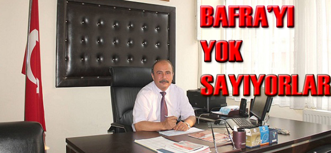 Çamaş;"Bafrayı yok sayıyorlar"