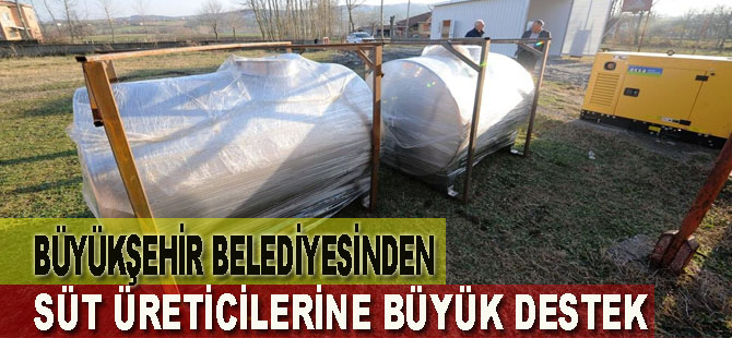 Samsun Büyükşehir Belediyesi’nden süt üreticilerine büyük destek