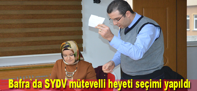 Bafra`da SYDV mütevelli heyeti seçimi yapıldı