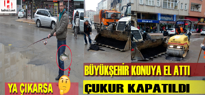 O çukur kapatıldı