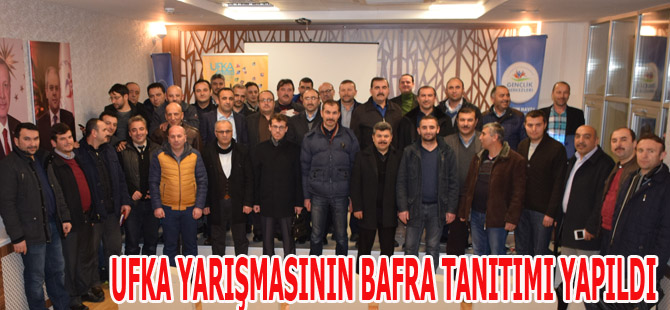 UFKA YARIŞMASININ BAFRA TANITIMI YAPILDI