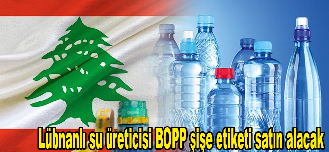 Lübnanlı su üreticisi BOPP şişe etiketi satın alacak