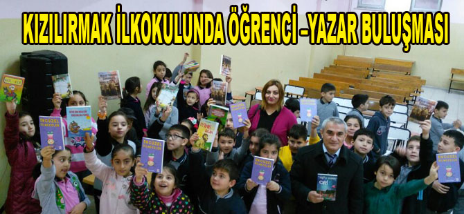 KIZILIRMAK İLKOKULUNDA ÖĞRENCİ –YAZAR BULUŞMASI