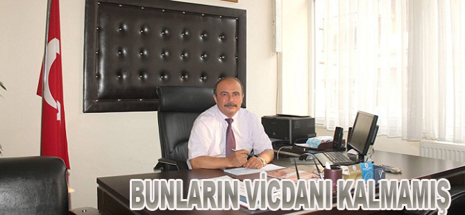 Çamaş;Bunların Vicdanı Kalmamış