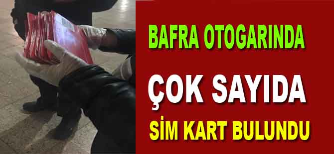 Bafra Otogarında çok sayıda sim kartı bulundu