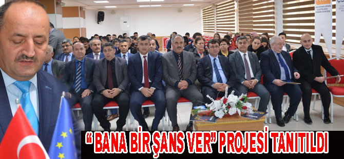 Bafra`da " Bana Bir Şans Ver " projesi tanıtıldı