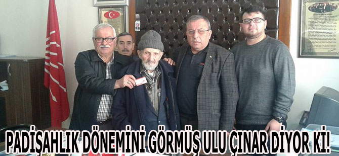 PADİŞAHLIK DÖNEMİNİ GÖRMÜŞ ULU ÇINAR DİYOR Kİ!