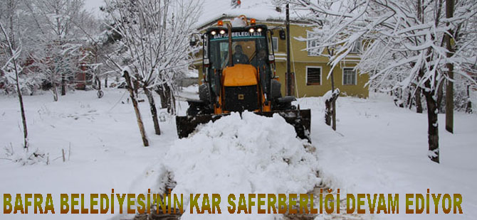 BAFRA BELEDİYESİ’NİN KAR SAFERBERLİĞİ DEVAM EDİYOR