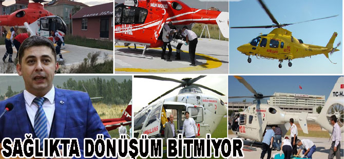 SAĞLIKTA DÖNÜŞÜM BİTMİYOR
