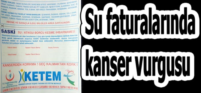 Su faturalarında kanser vurgusu