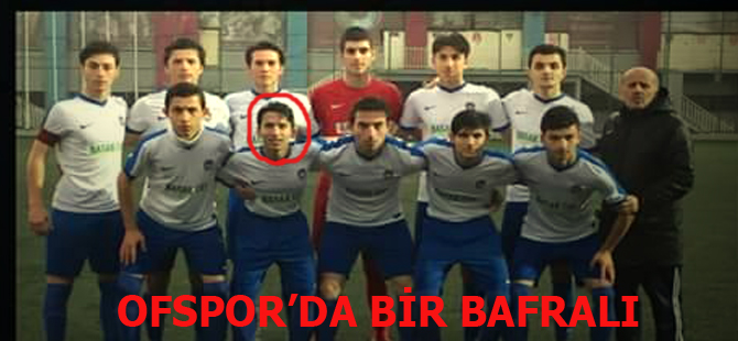 OFSPOR'DA BAFRALI BİR FUTBOL GURURUMUZ