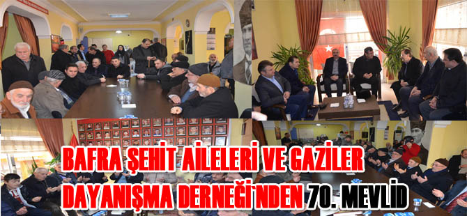 Bafra Şehit Aileleri ve Gaziler Dayanışma Derneği`nden 70. Mevlid