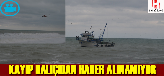 Kayıp balıkçıdan haber alınamıyor