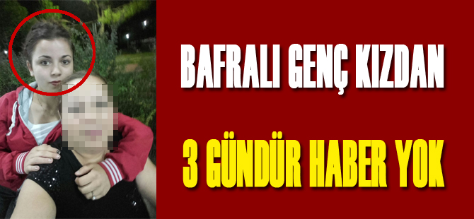 Genç kızdan 3 gündür haber alınamıyor