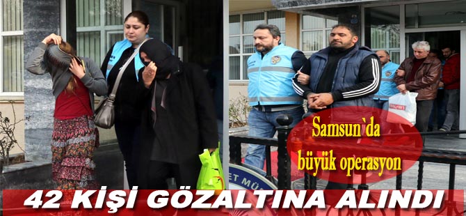 Haklarında yakalama emri bulunan 42 kişi gözaltına alındı