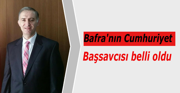 Bafra'nın Cumhuriyet Başsavcısı belli oldu