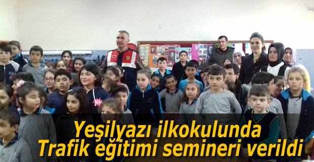 Yeşilyazı ilkokulunda Trafik eğitimi semineri verildi