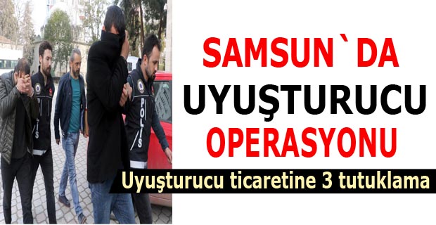 Uyuşturucu ticaretine 3 tutuklama