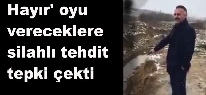 'Hayır' Oyu vereceklere silah çeken yönetici tepki çekti