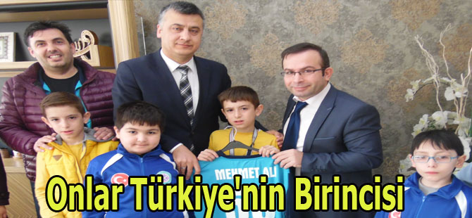 Onlar Türkiye'nin Birincisi