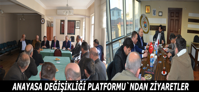 Anayasa Değişikliği Platformu üyelerinden ziyaret