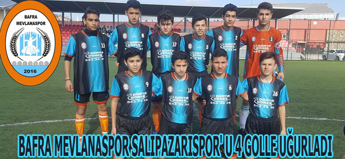 BAFRA MEVLANASPOR SALIPAZARISPOR' U 4 GOLLE UĞURLADI