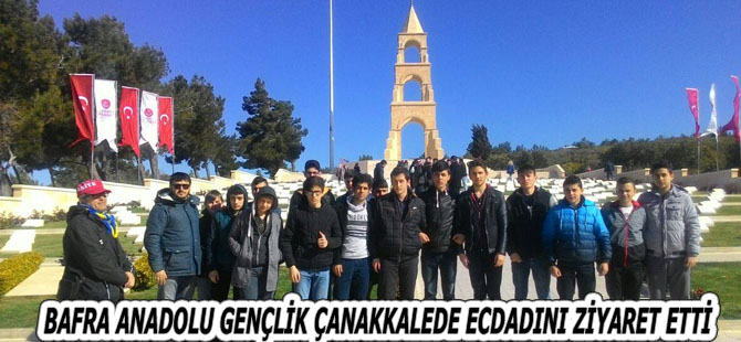 BAFRA ANADOLU GENÇLİK ÇANAKKALEDE ECDADINI ZİYARET ETTİ