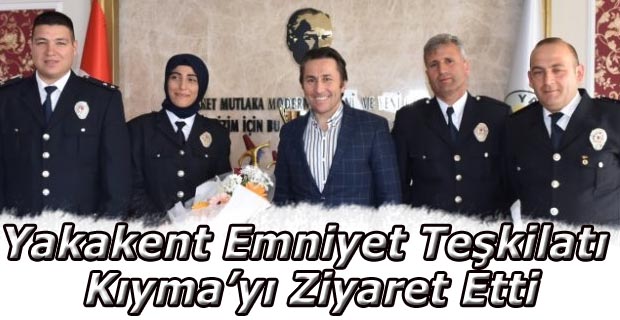 Yakakent emniyet teşkilatı başkan Kıymayı ziyaret etti