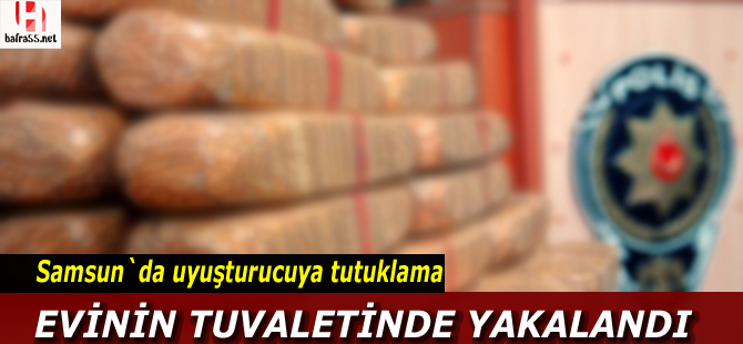 Evinin tuvaletinde uyuşturucu