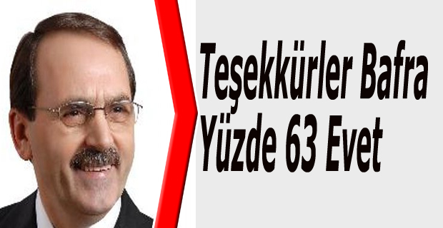 Teşekkürler Bafra Yüzde 63 evet