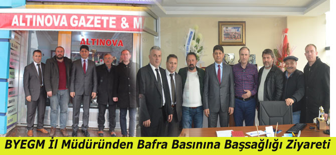 BYEGM İl Müdüründen Bafra Basınına Başsağlığı Ziyareti