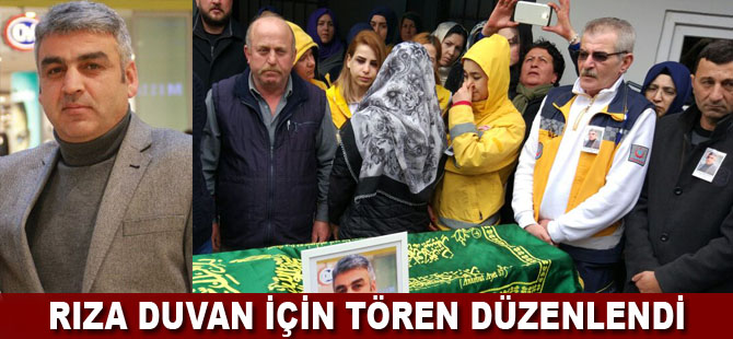 Rıza Duvan için tören düzenlendi