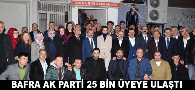 Bafra Ak Parti 25 bin üyeye ulaştı