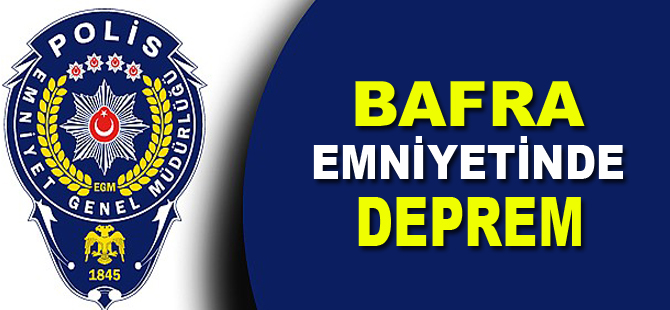 Bafra Emniyetinde deprem