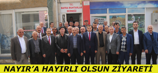 NAYIR’A HAYIRLI OLSUN ZİYARETİ