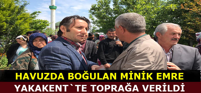 Minik Emre toprağa verildi