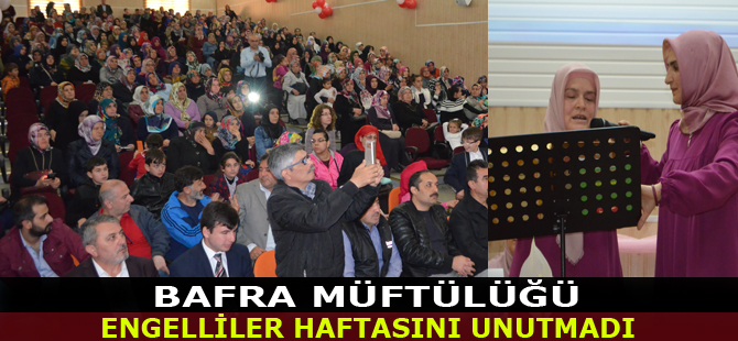 Bafra Müftülüğü engelliler haftasını unutmadı