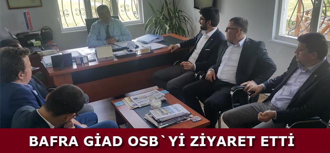 Bafra GİAD Organize Sanayi Bölgesi Sorunları için bir arada