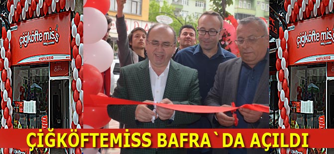 Çiğköftemiss Bafra`da açıldı