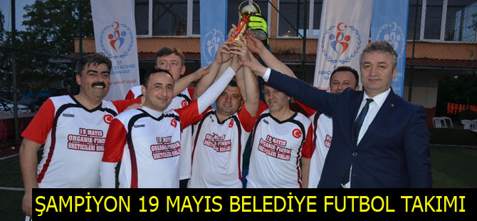 ŞAMPİYON 19 MAYIS BELEDİYE FUTBOL TAKIMI