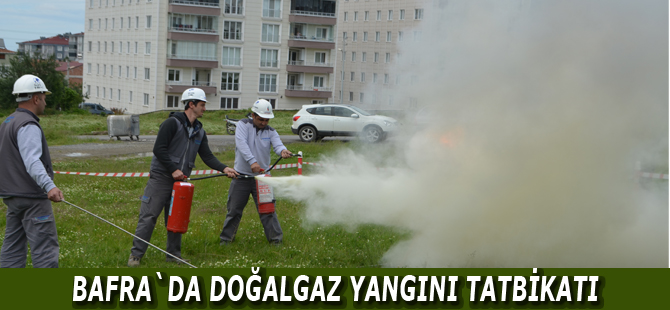 Bafra`da doğalgaz yangını tatbikatı