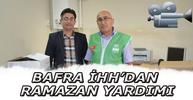 BAFRA İHH’DAN RAMAZAN YARDIMI