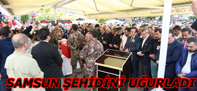 SAMSUN ŞEHİDİNİ UĞURLADI