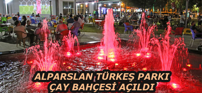 Alparslan Türkeş Parkı çay bahçesi açıldı