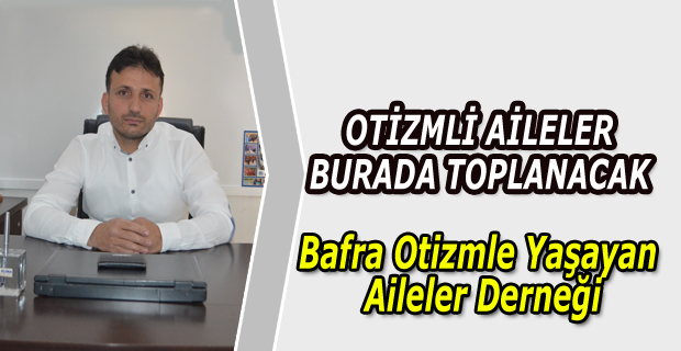 Bafra Otizmle Yaşayan Aileler Derneği ( OYADER)