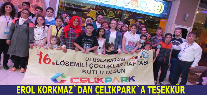 Korkmaz`dan Çelikpark yönetimine teşekkür