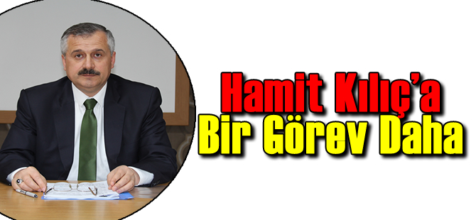 Hamit Kılıç'a Meclisten bir görev daha